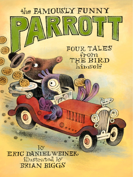 Title details for The Famously Funny Parrott by Eric Daniel Weiner - Wait list